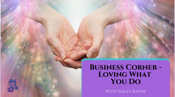 Business Corner: Do What You Love & Love What You Do