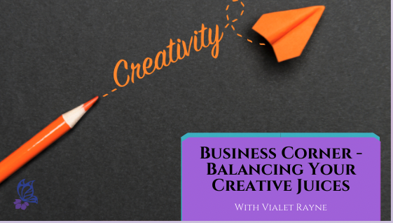 Business Corner: Balancing Your Creative Juices