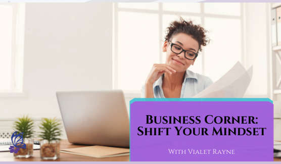 Business Corner: Shift Your Mindset