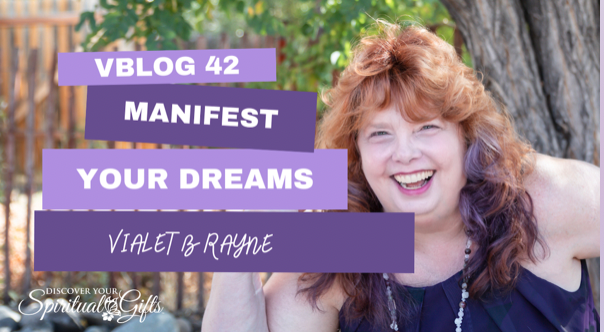 Manifesting Your Dreams into Your Reality: What do you need to know?