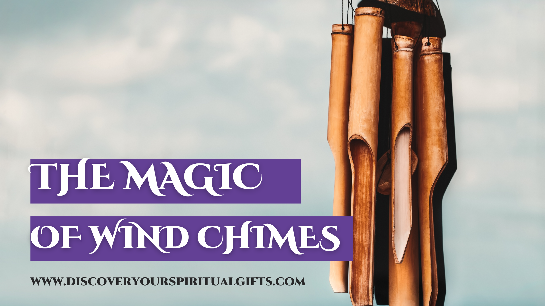The Magic of Wind Chimes