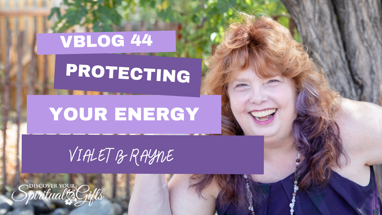 Protecting Your Energy