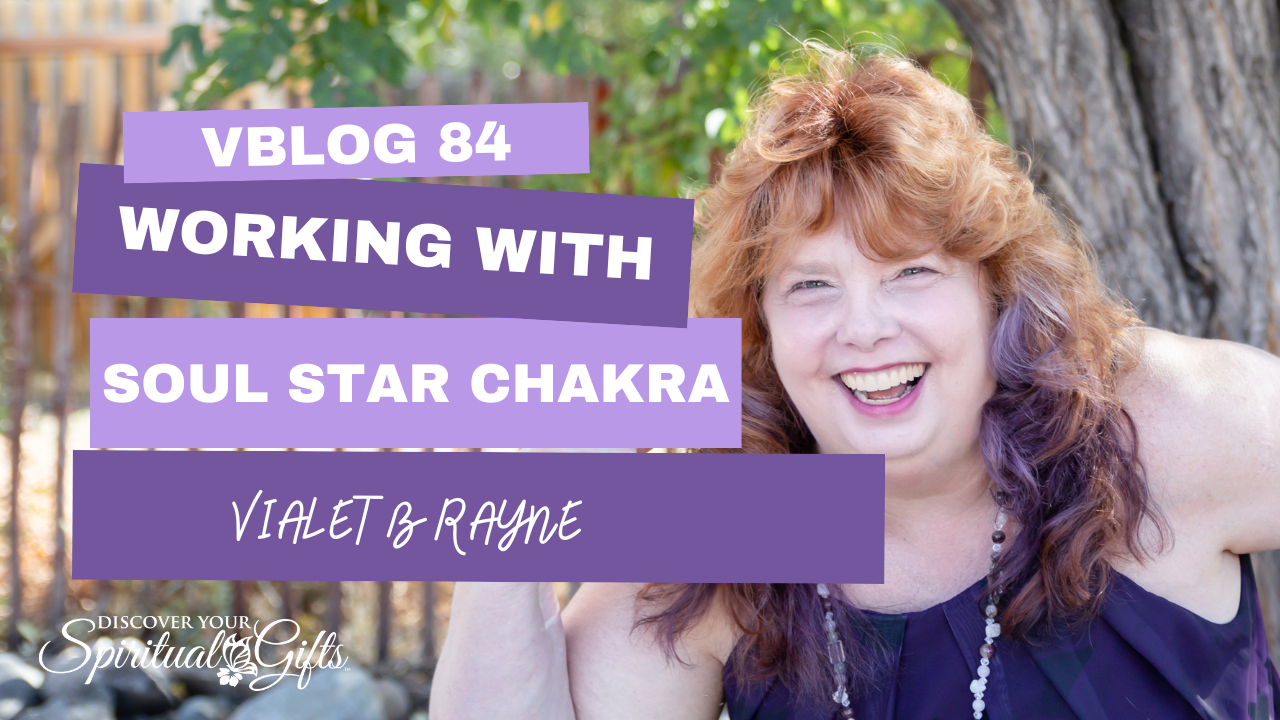 Working with Your Soul Star Chakra