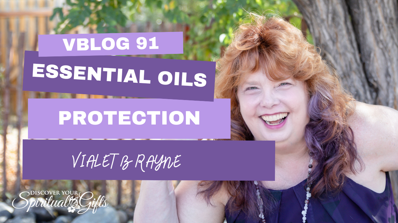 Connect with ESSENTIAL OILS: Protection for You & Your Space